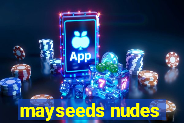 mayseeds nudes